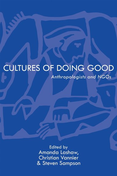 Amanda Lashaw, Christian Vannier, Steven Sampson - Cultures of Doing Good, Häftad