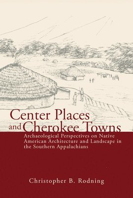 Center Places and Cherokee Towns 1