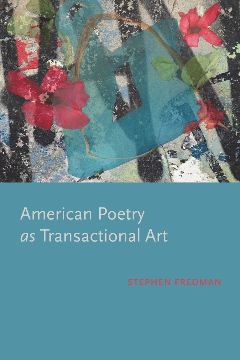 Stephen Fredman - American Poetry As Transactional Art, Häftad