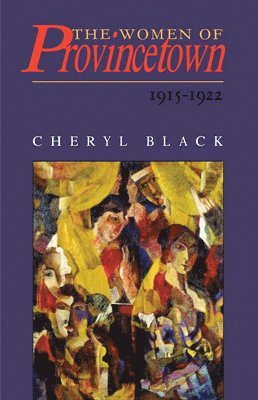 Cheryl Black - Women of Provincetown, 1915-1922, Häftad