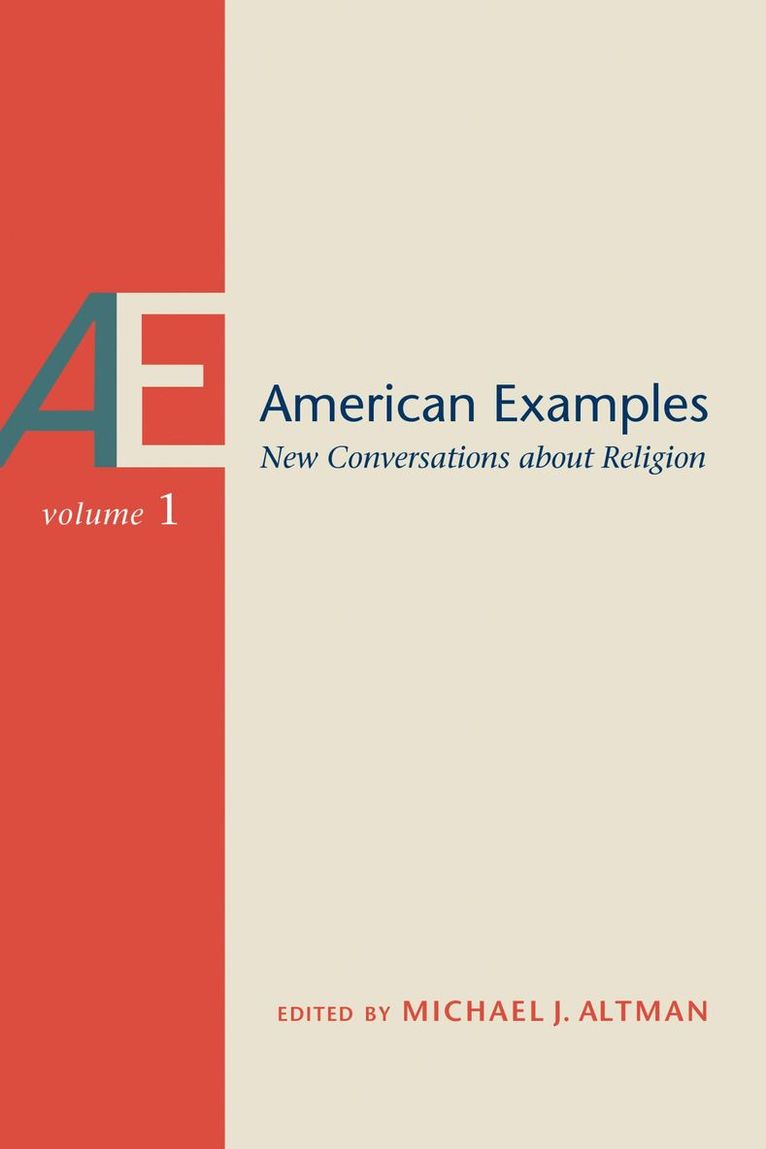 Michael J. Altman, Samah Choudhury, Travis Warren Cooper, Emily D. Crews, Richard Newton, Prea Persaud, Steven W. Ramey, Hannah Scheidt, Vaia Touna, Michael J. Altman, Michael J Altman - American Examples Volume 1, Häftad