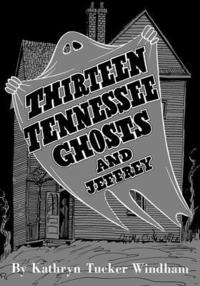 bokomslag Thirteen Tennessee Ghosts and Jeffrey