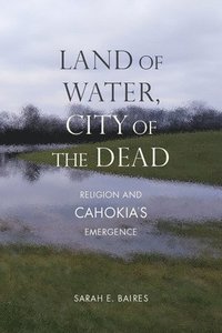 bokomslag Land of Water, City of the Dead