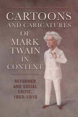 Cartoons and Caricatures of Mark Twain in Context 1