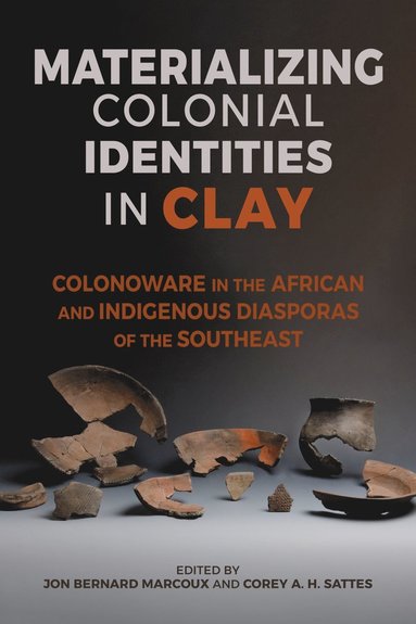 bokomslag Materializing Colonial Identities in Clay