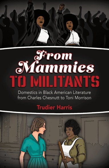 Trudier Harris - From Mammies to Militants, Häftad