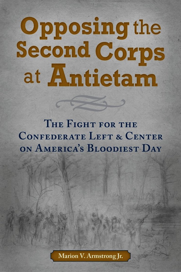 Marion V. Armstrong, Marion V Armstrong - Opposing the Second Corps at Antietam, Häftad