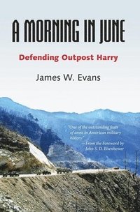 bokomslag A Morning in June: Defending Outpost Harry