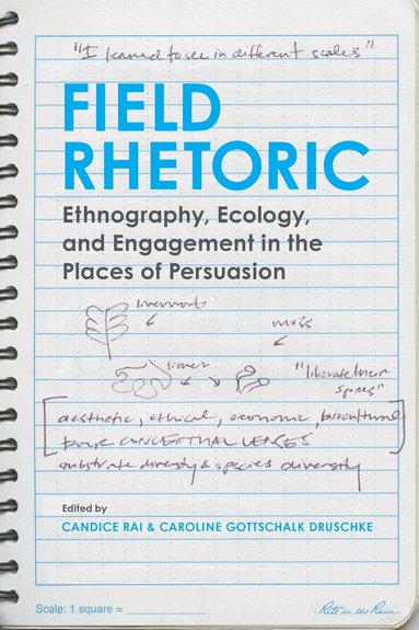 Candice Rai, Caroline Gottschalk Druschke - Field Rhetoric, Häftad