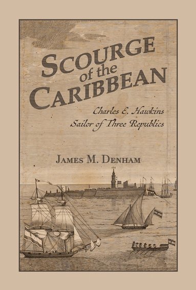 James M. Denham - Scourge of the Caribbean, Häftad
