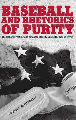 Baseball and Rhetorics of Purity