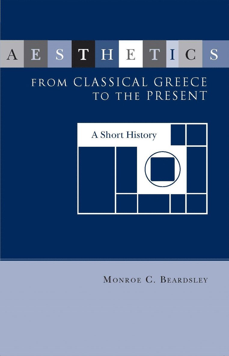 Monroe Beardsley, Monroe C. Beardsley, Monroe C Beardsley - Aesthetics from Classical Greece to the Present, Häftad