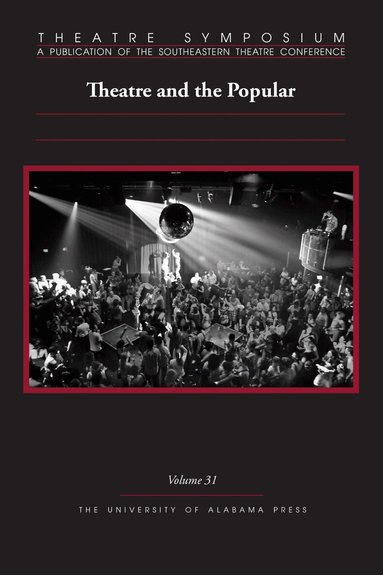 Chase Bringardner, Mysia Anderson, Elizabeth M. Cizmar, Chelsea Curto, Janet M. Davis, Tom Fish, Kyla Kazuschyk, Sarah McCarroll, Eleanor Owicki, Sunny Stalter-Pace, Chelsea Taylor, Chris Woodworth, Chase Bringardner - Theatre Symposium, Volume 31, Häftad