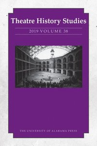 bokomslag Theatre History Studies 2019, Volume 38
