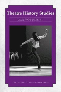 bokomslag Theatre History Studies 2022, Volume 41