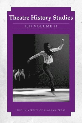 Theatre History Studies 2022, Volume 41 1