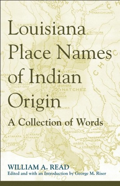 bokomslag Louisiana Place Names of Indian Origin: A Collection of Words