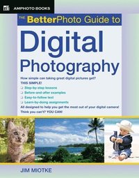 bokomslag The BetterPhoto Guide to Digital Photography