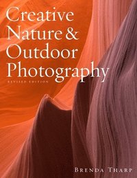 bokomslag Creative Nature and Outdoor Photography