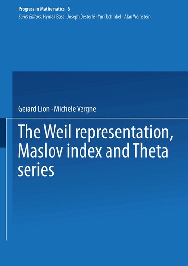 Gerard Lion, Michele Vergne - Weil representation, Maslov index and Theta series, Häftad