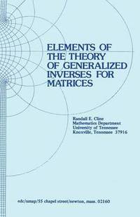 bokomslag Elements of the Theory of Generalized Inverses of Matrices
