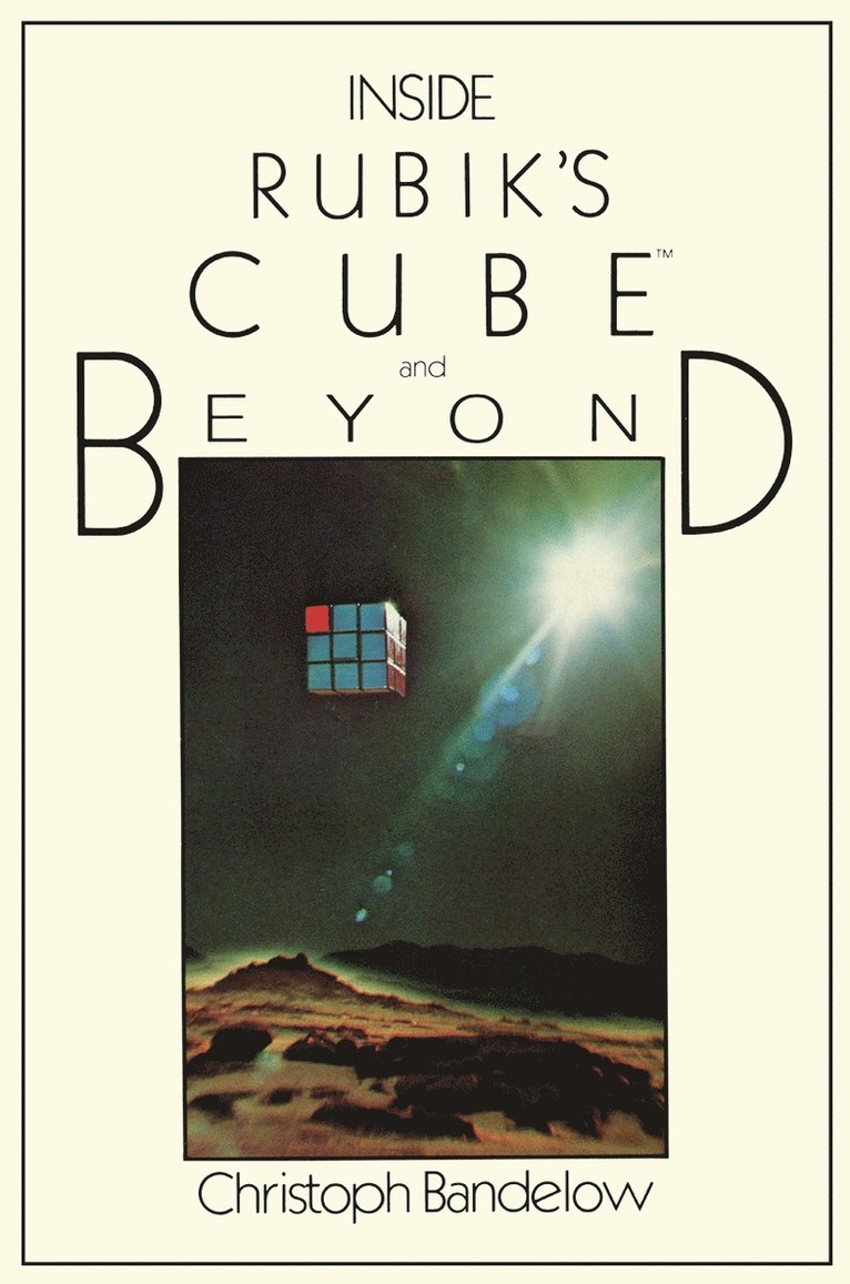 Inside Rubiks Cube and Beyond 1