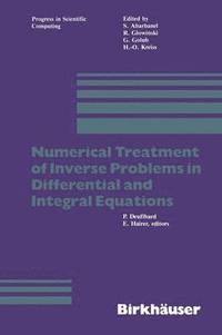 bokomslag Numerical Treatment of Inverse Problems in Differential and Integral Equations
