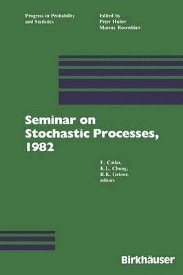 Cinlar, Chung, Getoor - Seminar on Stochastic Processes, 1982, Häftad