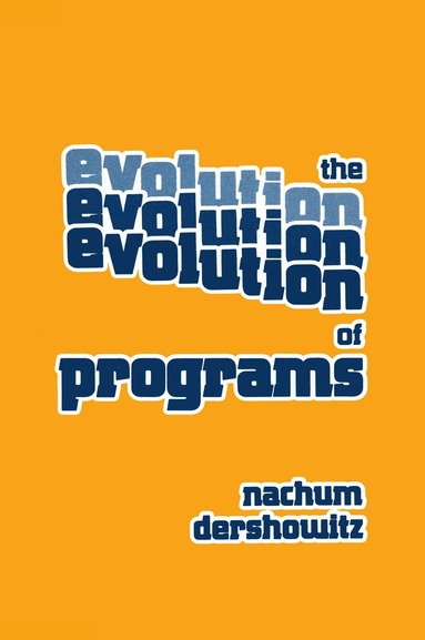 DERSHOWITZ - Evolution of Programs, Häftad