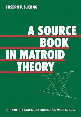 KUNG, Kung - Source Book in Matroid Theory, Häftad