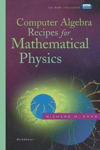bokomslag Computer Algebra Recipes for Mathematical Physics