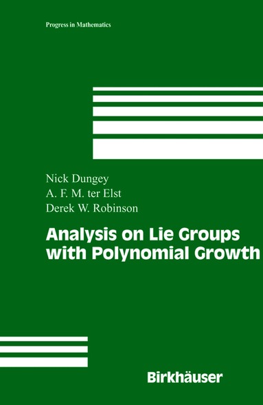 Nick Dungey, A.F.M. (Tom) ter Elst, Derek William Robinson - Analysis on Lie Groups with Polynomial Growth, Inbunden