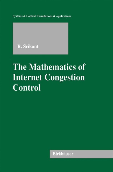 Rayadurgam Srikant - Mathematics of Internet Congestion Control, Inbunden