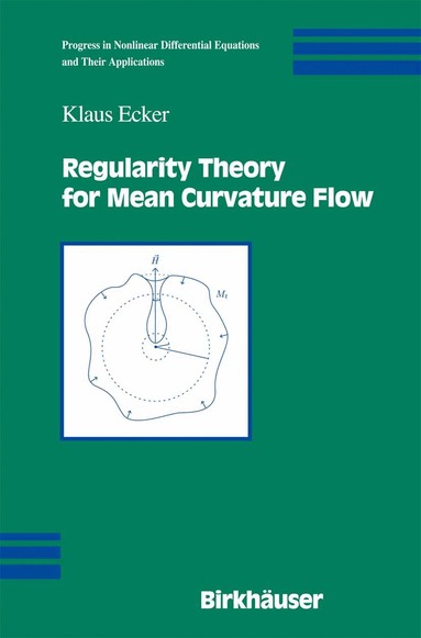 Klaus Ecker - Regularity Theory for Mean Curvature Flow, Inbunden