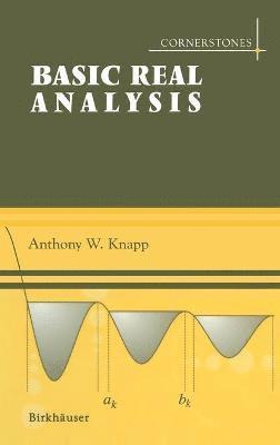 Anthony W. Knapp, Anthony W Knapp - Basic Real Analysis, Inbunden
