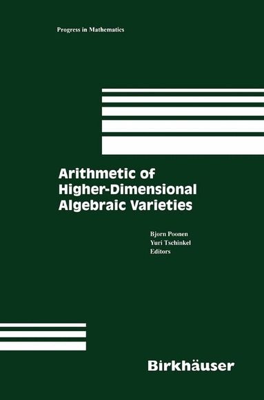 Bjorn Poonen, Yuri Tschinkel - Arithmetic of Higher-Dimensional Algebraic Varieties, Inbunden