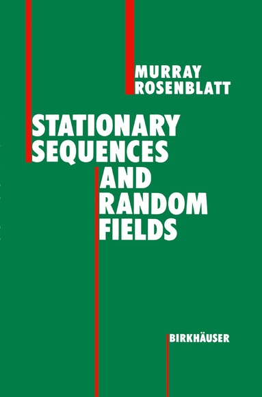 Murray Rosenblatt - Stationary Sequences and Random Fields, Häftad