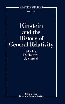 Einstein and the History of General Relativity 1