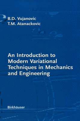 bokomslag An Introduction to Modern Variational Techniques in Mechanics and Engineering