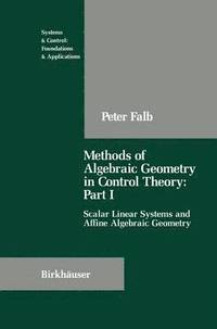 bokomslag Methods of Algebraic Geometry in Control Theory: Part I