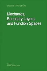 bokomslag Mechanics, Boundary Layers and Function Spaces