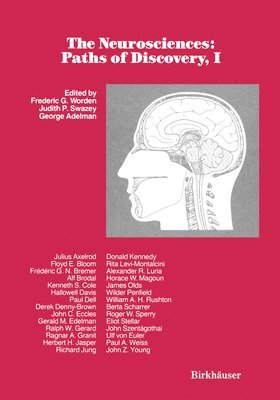 The Neurosciences: Paths of Discovery, I 1