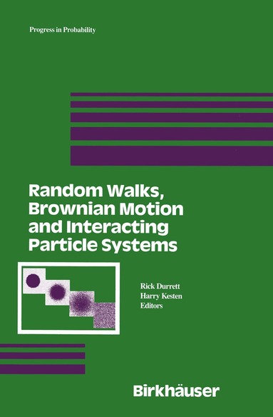 H. Kesten, R. Durrett - Random Walks, Brownian Motion, and Interacting Particle Systems, Inbunden