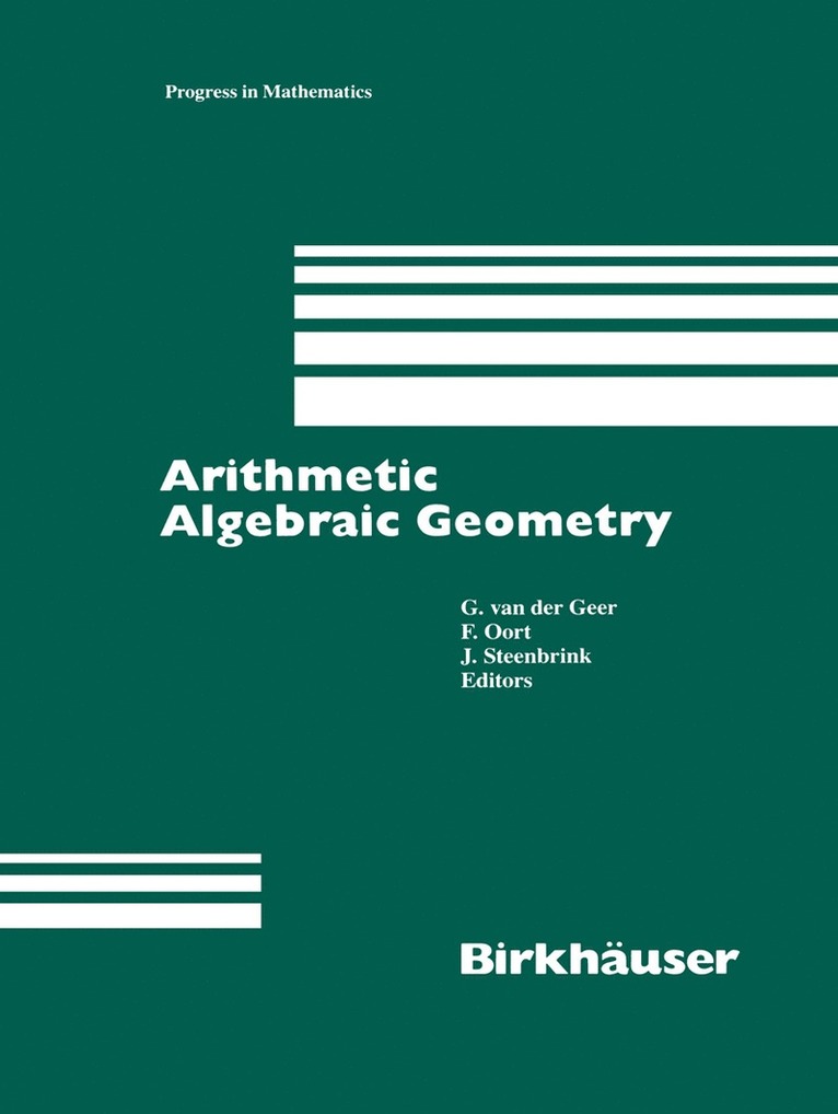 Geer, Oort, van der Geer, G., F. Oort, J.H.M. Steenbrink, Geer, G. Geer, J. H. M. Steenbrink - Arithmetic Algebraic Geometry, Inbunden