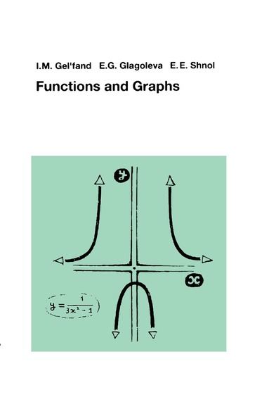 I.M. Gelfand, E.G. Glagoleva, E.E. Shnol - Functions and Graphs, Häftad