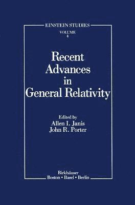 Allen I. Janis, John R. Porter - Recent Advances in General Relativity, Inbunden