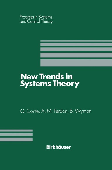 Giuseppe Conte, Anna M. Perdon, Bostwick Wyman - New Trends in Systems Theory, Inbunden