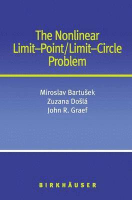 Miroslav Bartusek, Zuzana Dosla, John R. Graef, Miroslav Bartisek - Nonlinear Limit-Point/Limit-Circle Problem, Häftad