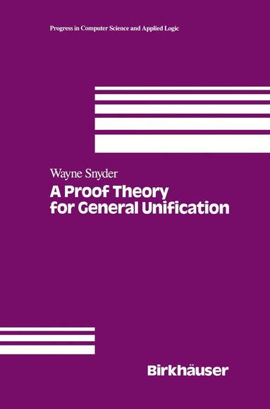 W. Snyder - Proof Theory for General Unification, Inbunden