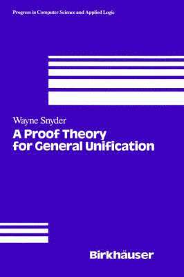 A Proof Theory for General Unification 1